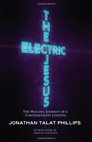 The Electric Jesus by Jonathan Talat Phillips